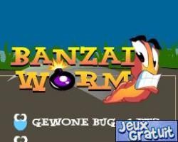 BANZAI WORM